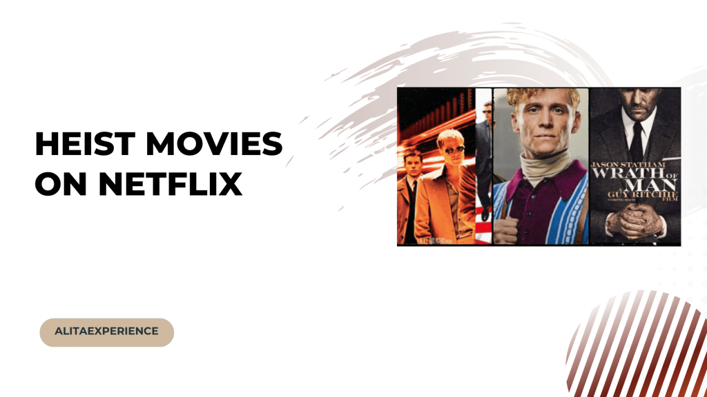 Heist Movies On Netflix