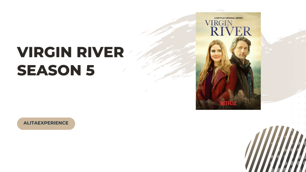 Virgin River Season 5 - AlitaExperience